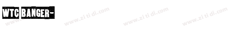 WTC BANGER字体转换